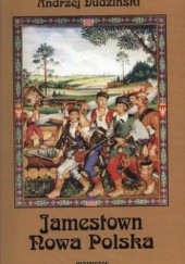 Okładka książki Jamestown. Nowa Polska Andrzej Dudziński