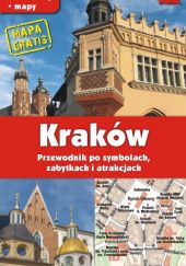 Okładka książki Kraków. Przewodnik po symbolach, zabytkach i atrakcjach (wydanie polskie) Grzegorz Gawryluk