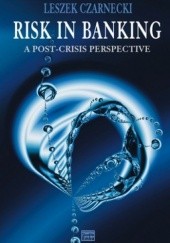 Okładka książki Risk in Banking. A post-crisis perspective Leszek Czarnecki