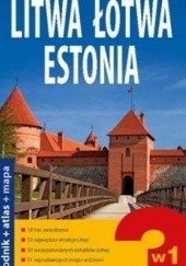 Okładka książki Litwa, Łotwa, Estonia. 3 w 1 - przewodnik + atlas + mapa laminowana 
