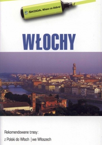 Okładka książki Włochy. Przewodnik dla zmotoryzowanych praca zbiorowa