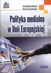 Okładka książki Polityka medialna w Unii Europejskiej