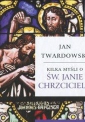 Okładka książki Kilka myśli o św.Janie Chrzcicielu