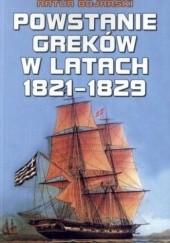 Okładka książki Powstanie Greków w latach 1821-1829 Artur Bojarski