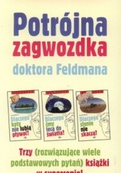 Okładka książki Potrójna zagwozdka doktora Feldmana (pakiet 3 książek) David Feldman