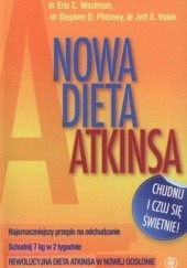 Okładka książki Nowa dieta Atkinsa Eric C. Westman, Stephen D. Phinney, Jeff S. Volek
