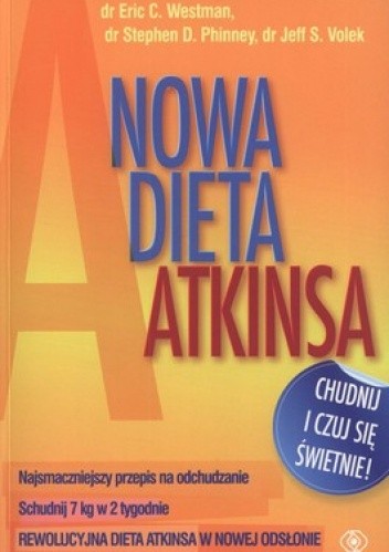 Okładka książki Nowa dieta Atkinsa Eric C. Westman, Stephen D. Phinney, Jeff S. Volek