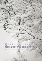 Okładka książki Od kwietnia do kwietnia Michael Longley