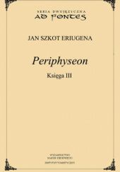 Okładka książki Periphyseon. Księga 3 Jan Szkot Eriugena