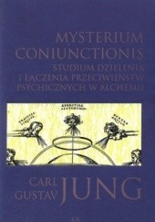 Okładka książki Mysterium coniunctionis. Studium dzielenia i łączenia przeciwieństw psychicznych w alchemii Carl Gustav Jung