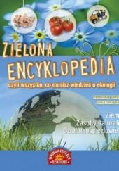 Okładka książki Zielona encyklopedia, czyli wszystko, co musisz wiedzieć o ekologii Christophe Besse, Veronique Corgibet