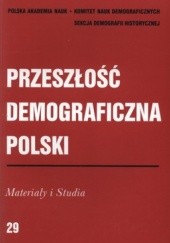 Okładka książki Przeszłość demograficzna Polski. Materiały i studia praca zbiorowa