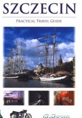 Okładka książki Szczecin. Practical Travel Guide