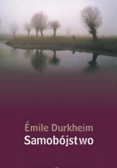 Okładka książki Samobójstwo. Studium z socjologii Emile Durkheim