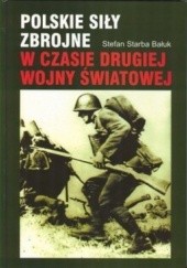 Okładka książki Polskie Siły Zbrojne w czasie II wojny światowej Stefan Bałuk