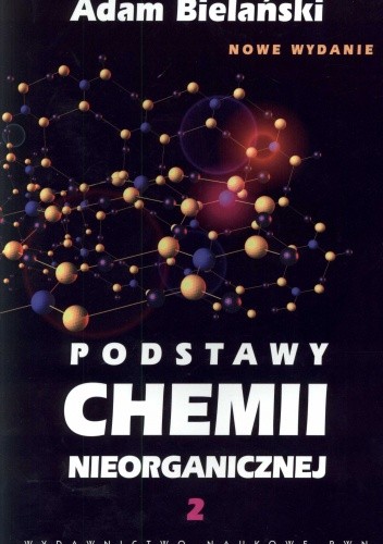 Okładka książki Podstawy chemii nieorganicznej. Część 2 Adam Bielański