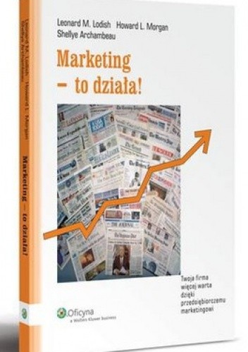 Okładka książki Marketing - to działa! Leonard Lodish, Howard L. Morgan