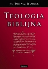 Okładka książki Teologia biblijna Tomasz Jelonek