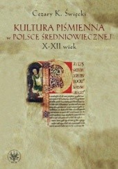 Okładka książki Kultura piśmienna w Polsce średniowiecznej. X-XII wiek