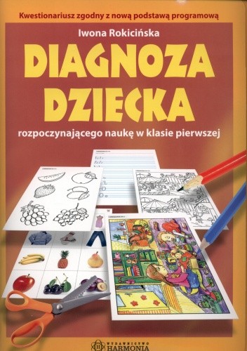 Okładka książki Diagnoza dziecka rozpoczynającego naukę w klasie pierwszej Iwona Rokicińska