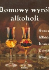 Okładka książki Domowy wyrób alkoholi dla koneserów Adam Zagajewski