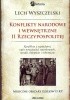 Okładka książki Konflikty narodowe i wewnętrzne w II Rzeczypospolitej. Konflikty z sąsiadami, opór mniejszości narodowych, strajki chłopskie i robotnicze. Mroczne... Lech Wyszczelski