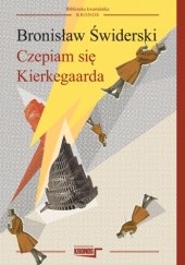 Okładka książki Czepiam się Kierkegaarda Bronisław Świderski