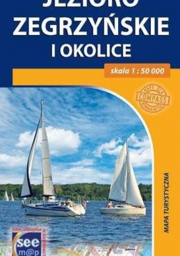 Okładka książki Jezioro Zegrzyńskie i okolice - Mapa turystyczna 1:50 000 praca zbiorowa