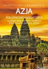 Okładka książki Azja Południowo-Wschodnia. Praktyczny przewodnik 
