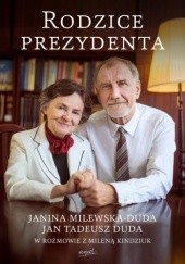 Rodzice Prezydenta. Janina Milewska - Duda i Jan Tadeusz Duda w rozmowie z Mileną Kindziuk