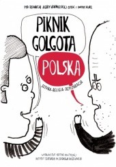 Okładka książki Piknik Golgota Polska. Sztuka - Religia - Demokracja Agata Adamiecka-Sitek, Iwona Kurz
