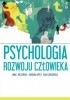 Okładka książki Psychologia rozwoju człowieka Karolina Appelt,&nbsp;Anna Izabela Brzezińska,&nbsp;Beata Ziółkowska