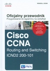 Okładka książki Cisco CCNA Routing and Switching ICND2 200-101. Oficjalny przewodnik. Przygotowanie do egzaminu na certyfikat Wendell Odom