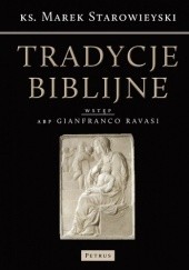 Okładka książki Tradycje biblijne. Biblia w kulturze europejskiej Marek Starowieyski