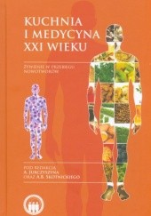Okładka książki Kuchnia i medycyna XXI. Żywienie w przebiegu nowotworów A. Jurczyszyn, A.B. Skotnicki
