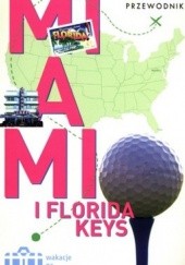 Okładka książki Miami i Florida Keys. Wakacje na walizkach Mark Miller