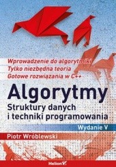 Okładka książki Algorytmy. Struktury danych i techniki programowania Piotr Wróblewski