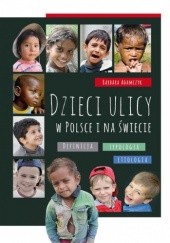 Okładka książki Dzieci ulicy w Polsce i na świecie Barbara Adamczyk