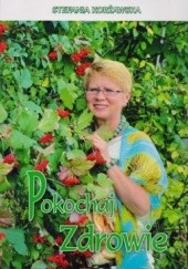 Okładka książki Pokochaj zdrowie Stefania Korżawska