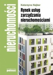 Okładka książki Rynek usług zarządzania nieruchomościami Katarzyna Najbar