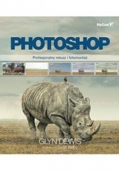 Okładka książki Photoshop. Profesjonalny retusz i fotomontaż Glyn Dewis