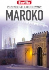 Okładka książki Maroko. Przewodnik ilustrowany praca zbiorowa