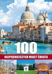 Okładka książki 100 najpiękniejszych miast świata