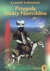 Okładka książki Przygody Hodży Nasreddina Leonid Sołowjow