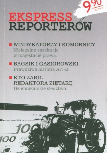 Okładka książki Ekspress reporterów Krzysztof M. Kaźmierczak, Małgorzata Kolińska-Dąbrowska, Dariusz Wilczak