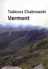 Okładka książki Vermont Tadeusz Chabrowski