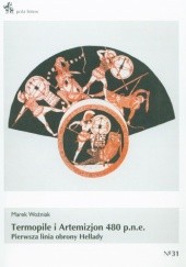 Termopile i Artemizjon 480 p.n.e. Pierwsza linia obrony Hellady