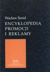 Okładka książki Encyklopedia promocji i reklamy Wacław Smid
