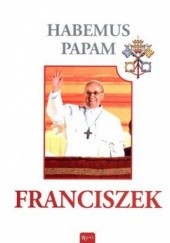 Okładka książki Habemus Papam. Franciszek