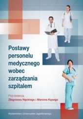 Okładka książki Postawy personelu medycznego wobec zarządzania szpitalem Marcin Kęsy, Zbigniew Nęcki